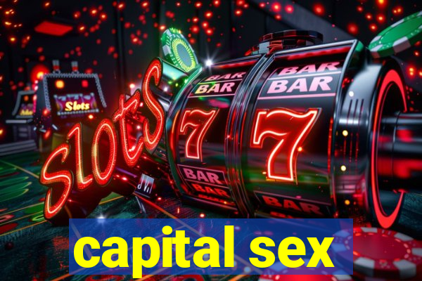 capital sex